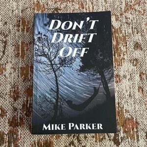 Don't Drift Off by Mike Parker - Black Cover